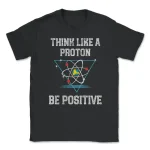 T-shirt preta com o slogan "Pense como um próton, seja positivo" e ilustração de um átomo estilizado, perfeita para os amantes de ciência e física.