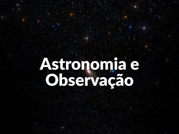 Fundo de céu estrelado com texto 'Astronomia e Observação' em destaque, ideal para materiais educativos sobre o universo e astronomia.